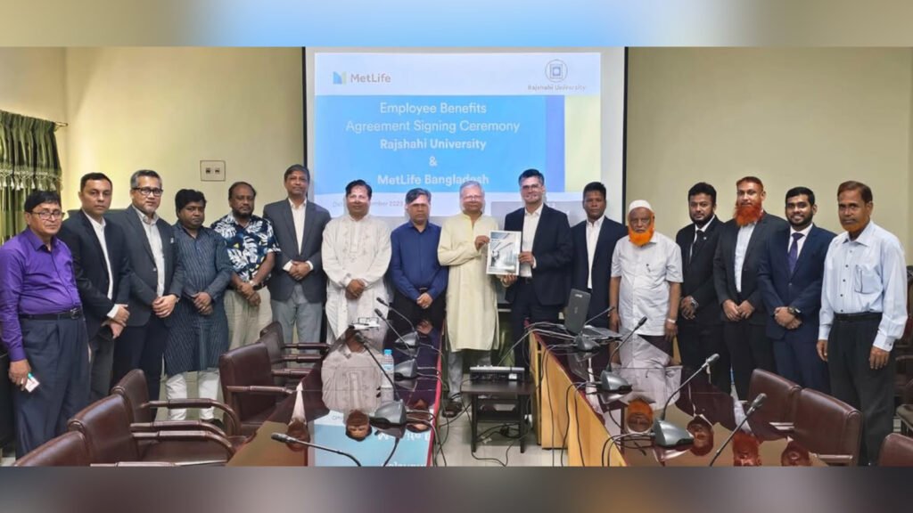 রাজশাহী বিশ্ববিদ্যালয়ে শিক্ষক ও কর্মচারীদের জন্য মেটলাইফ-এর বিমা সুবিধা চালু